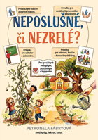 NEPOSLUŠNÉ ČI NEZRELÉ